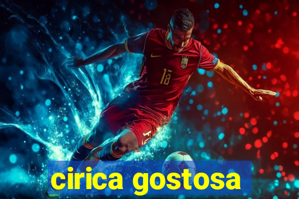 cirica gostosa